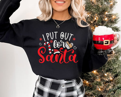 Naughty Christmas sweater for Women, Put out for Santa Christmas Sweater Unisex, Christmas Sweatshirt