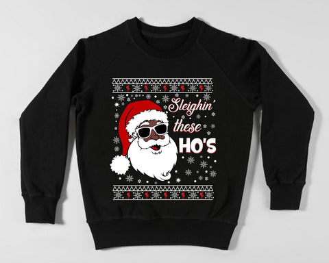 Ugly Naughty Christmas Sweater Mens | Mens Ugly Christmas Sweater | Sleighin these Ho's Sweatshirt Unisex | Black Santa Christmas Sweatshirt