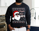 Ugly Naughty Christmas Sweater Mens | Mens Ugly Christmas Sweater | Sleighin these Ho's Sweatshirt Unisex | Black Santa Christmas Sweatshirt